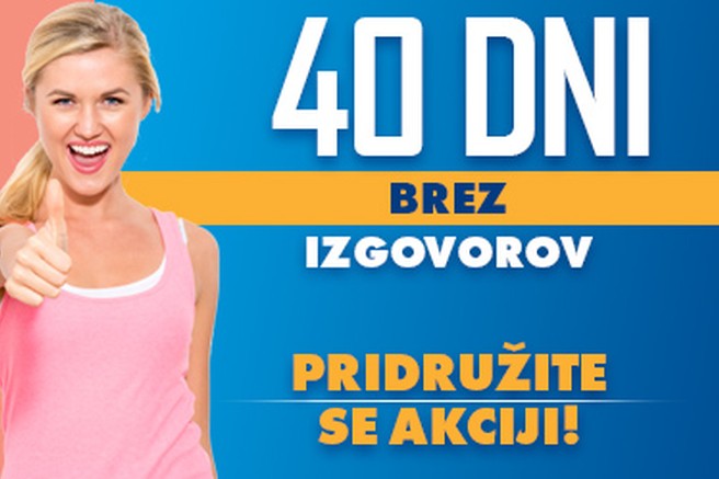 Prvič na aktivni.si! Akcija 40 dni brez izgovorov. Pridružite se nam!