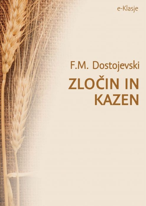 Zločin in kazen, Fjodor M. Dostojevski Zločin in kazen je psihološki roman Fjodorja Mihajloviča Dostojevskega, ki obravnava predvsem subjektivna razmišljanja …