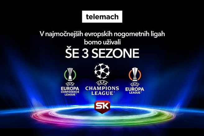 Uporabniki Telemacha bodo lahko do leta 2027 uživali v nogometnih tekmah UEFA Lige prvakov, UEFA Evropske lige in UEFA Konferenčne lige na Sportklubu